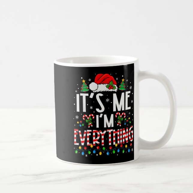 It's Me I'm Everything Funny Christmas Matching Co Coffee Mug (Right)
