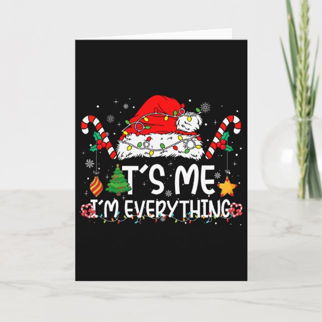 Its Me I'm Everything I Have Everything I Want For Card (Front)