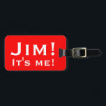 It's me! Personalised Luggage tags. Luggage Tag<br><div class="desc">Personalise this with your own name and the luggage will scream out your name on the belt.</div>