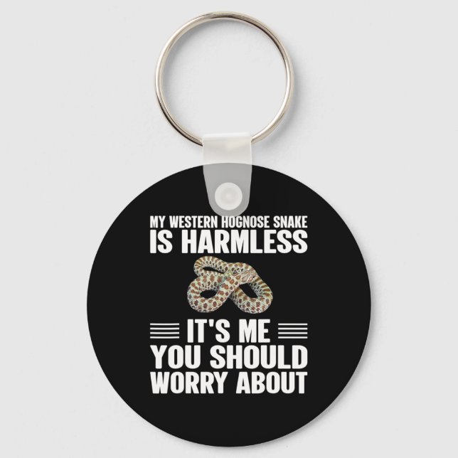 Its Me You Should Worry About - Western Hognose Sn Key Ring (Front)