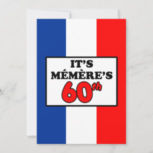It's Memere's 60th Birthday French Flag Invite