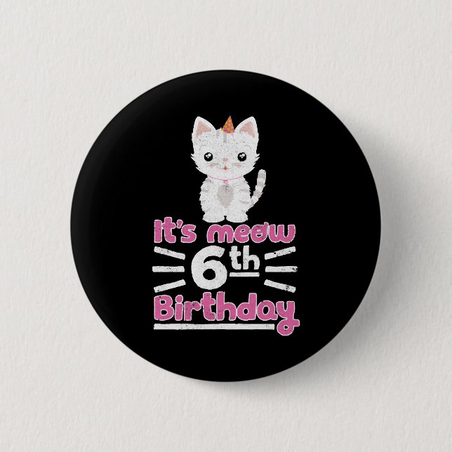 It's meow 6th Birthday! Cute Gift Kitten Kitty Cat 6 Cm Round Badge (Front)
