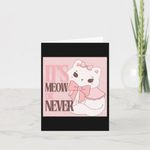 Its Meow Or Never - Pastel Pink Card