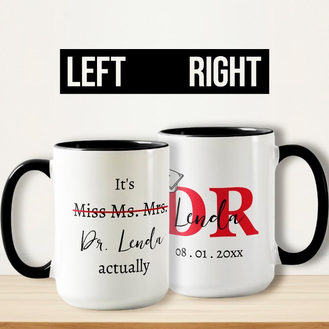 It's Miss Ms Mrs Dr Actually Phd Graduation Mug (Left & Right)