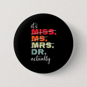 It's miss ms mrs dr doctor graduation vintage 6 cm round badge