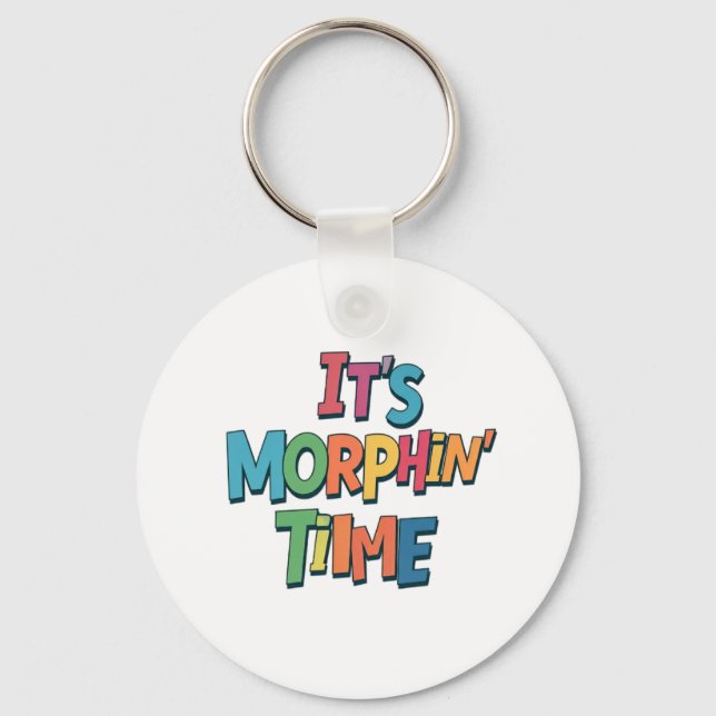 "It's Morphin' Time"  Key Ring (Front)