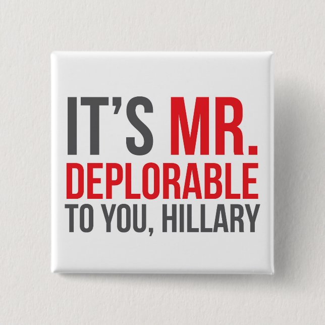 It's Mrs. Deplorable to you, Hillary 15 Cm Square Badge (Front)