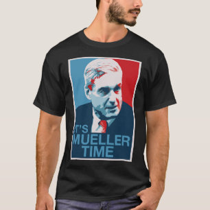 Its Mueller Time Shirt