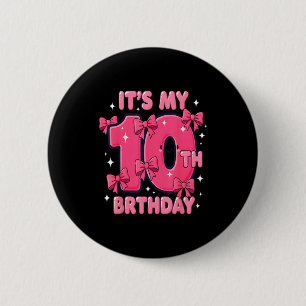 It's My 10 Birthday Coquette Bow Girl Cute 10 Year 6 Cm Round Badge