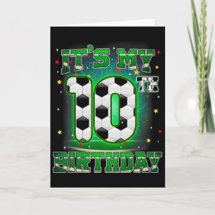 Its My 10th Birthday Boy Soccer 10 Years Old Party Card