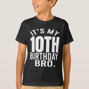 It's My 10th Birthday Bro Tenth Birthday Party T-Shirt