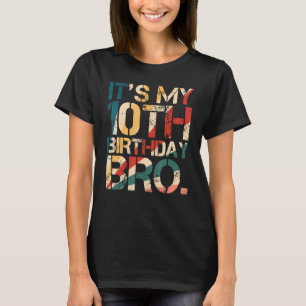 It's My 10th Birthday Bro Tenth Party 10 Year Old T-Shirt