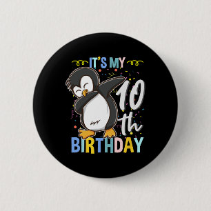 Its My 10th Birthday Dabbing Penguin 6 Cm Round Badge