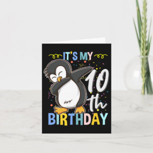 Its My 10th Birthday Dabbing Penguin Card