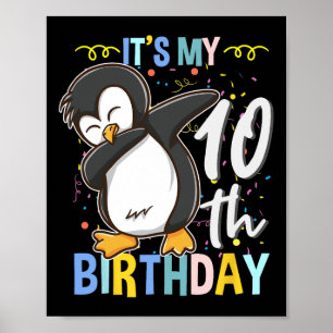 Its My 10th Birthday Dabbing Penguin Poster