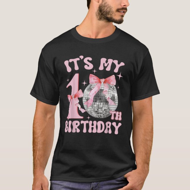 Its My 10th Birthday Girl 10 Year Disco and Coquet T-Shirt (Front)