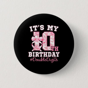 Its My 10th Birthday Girl Double Digits Coquette B 6 Cm Round Badge