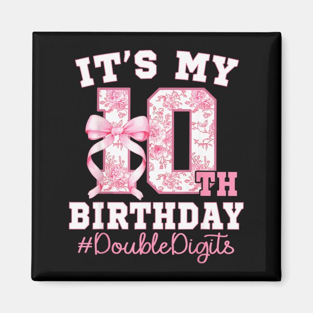 Its My 10th Birthday Girl Double Digits Coquette B Magnet (Front)