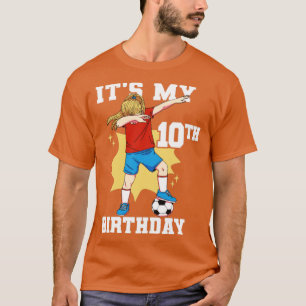 Its My 10th Birthday Girl Soccer T-Shirt