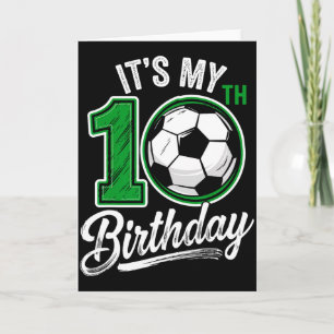Its My 10th Birthday Soccer 10 Years Old Birthday  Card