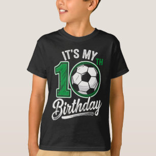 Its My 10th Birthday Soccer 10 Years Old Birthday T-Shirt