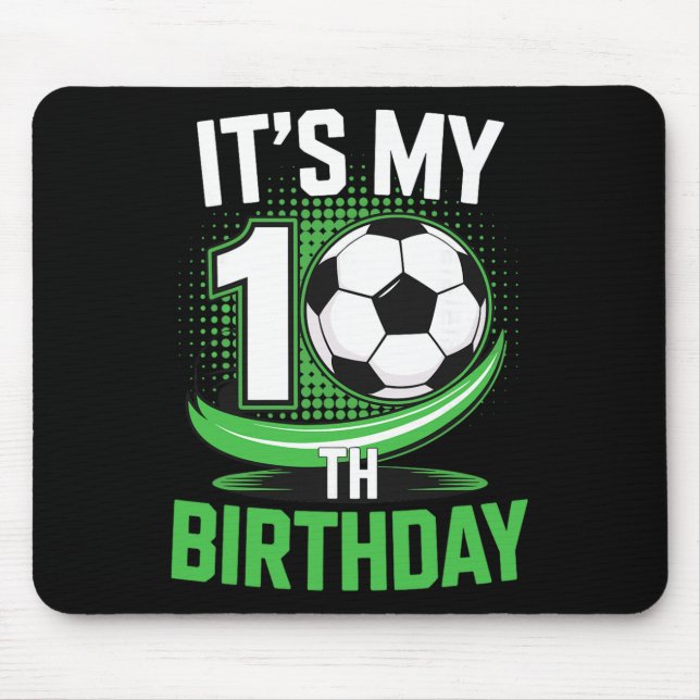 It's My 10th Birthday Soccer Ll  Mouse Mat (Front)