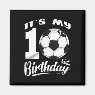 It's My 10th Birthday Soccer Player 10 Bday Party Magnet