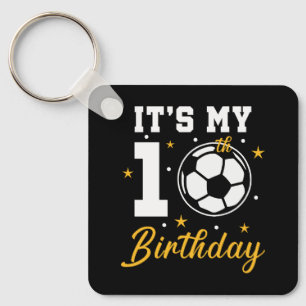 It's My 10th Birthday Soccer Ten Year Old Key Ring