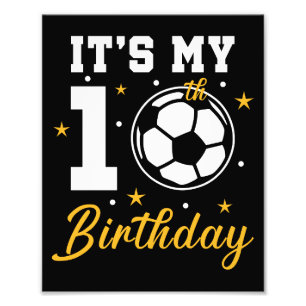 It's My 10th Birthday Soccer Ten Year Old  Photo Print