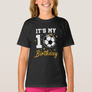It's My 10th Birthday Soccer Ten Year Old  T-Shirt
