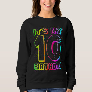 It's My 10th Birthday Tenth Anniversary 10 Year Ol Sweatshirt