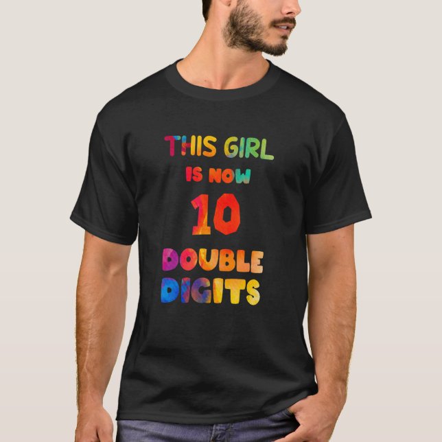 It's My 10th Birthday This Girl Is Now 10 Double D T-Shirt (Front)