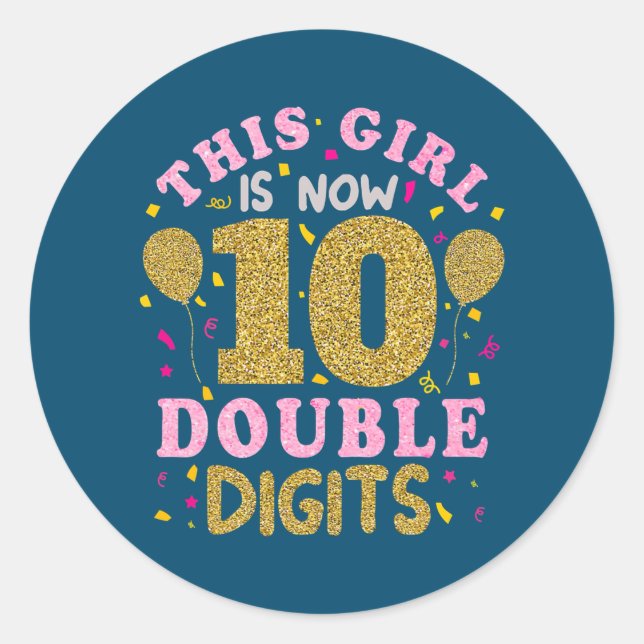 It's My 10th Birthday This Girl Is Now 10 Years Classic Round Sticker (Front)