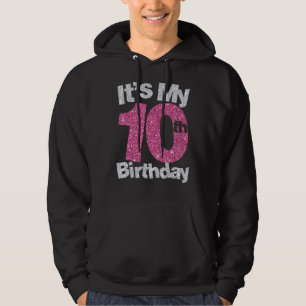 It's My 10th Birthday This Girl Is Now 10 Years Ol Hoodie
