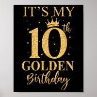 Its My 10th Golden Birthday 10 Year Old Bday Kids 