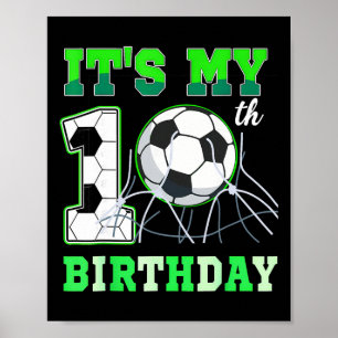 It's My 10th Soccer Bday Party Ten Years Old Birth Poster