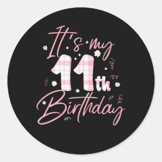 It's My 11th Birthday | 11 Years Old Bday Gift Classic Round Sticker