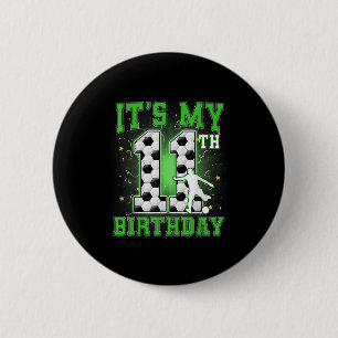Its My 11th Birthday Boy Soccer 11 Years Old Party 6 Cm Round Badge