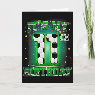 Its My 11th Birthday Boy Soccer 11 Years Old Party Card