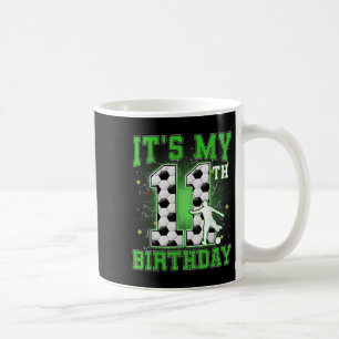 Its My 11th Birthday Boy Soccer 11 Years Old Party Coffee Mug
