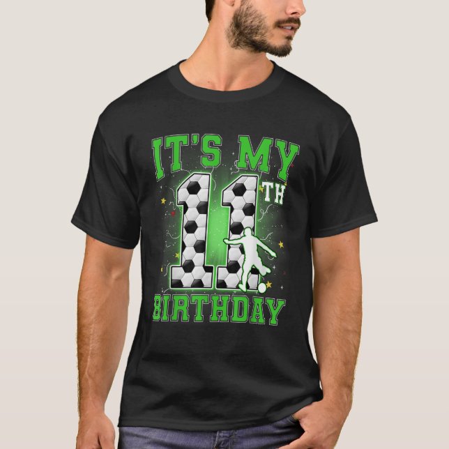 Its My 11th Birthday Boy Soccer 11 Years Old Party T-Shirt (Front)
