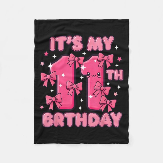 It's My 11th Birthday Coquette Bow Girl Cute 11 Ye Fleece Blanket (Front)