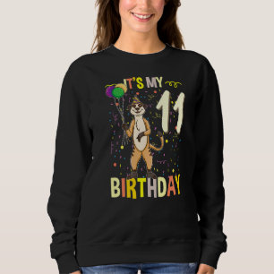 Its My 11th Birthday Meerkat Animal 1 Sweatshirt