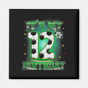 Its My 12th Birthday Boy Soccer 12 Years Old Party Magnet