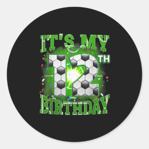 Its My 12th Birthday Boys Soccer 12 Years Old Part Classic Round Sticker