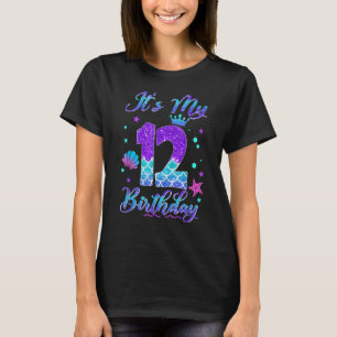 It's My 12th Birthday Mermaid 12 Years Old Girl T-Shirt