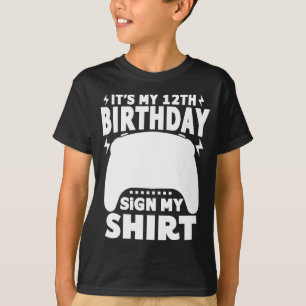 It's My 12th Birthday Sign My Shirt 12 Years Old