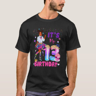 Its My 13th Birthday African American Black Girl 1 T-Shirt