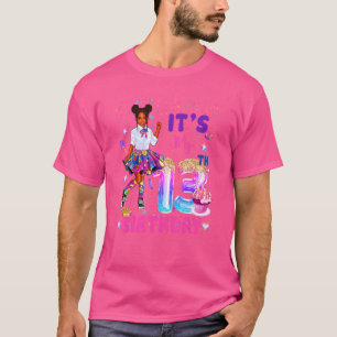 Its My 13th Birthday African American Black Girl 1 T-Shirt