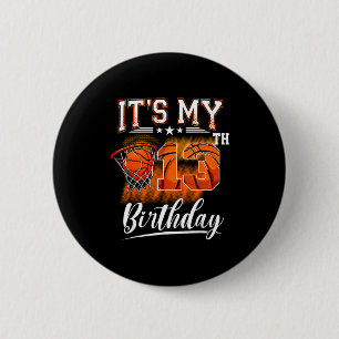 Its My 13th Birthday Basketball Theme 13 Years Old 6 Cm Round Badge
